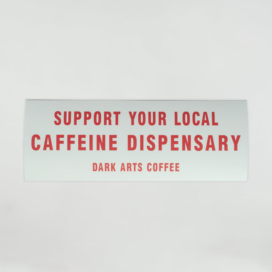Caffeine Dispensary - Bumper Sticker