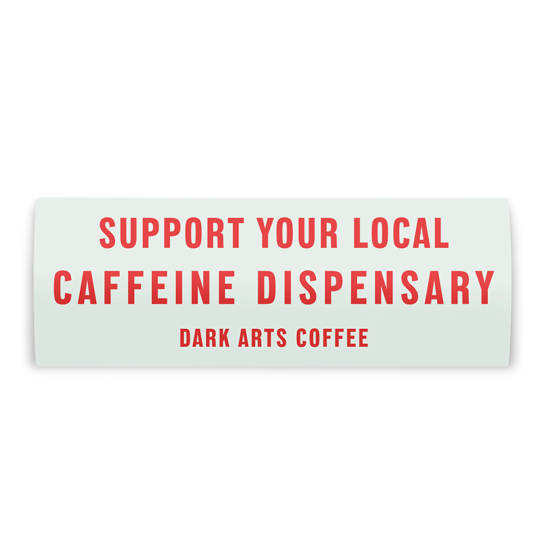 CAFFEINE DISPENSARY - BUMPER STICKER